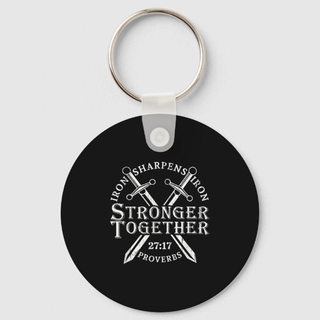 Strongers Together Iron Sharpens Iron Proverbs 27_ Keychain (Front)