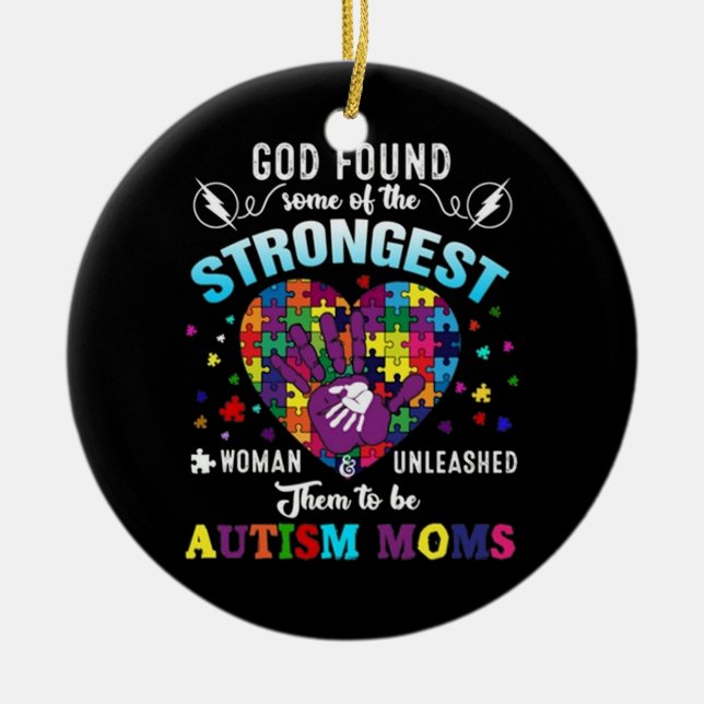 strongest autism mom ceramic ornament (Front)