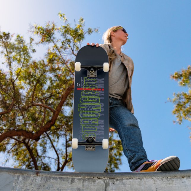 Strongest Than You Think | Skateboard (Outdoor 1)