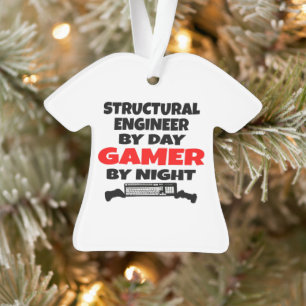 Structural Engineer by Day Gamer by Night Ornament