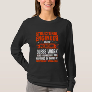 Structural Engineer Construction Civil Building En T-Shirt