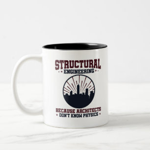 Structural Engineer Funny Physics Quote Two-Tone Coffee Mug