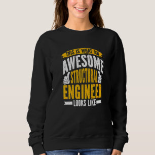 Structural Engineer Structural Engineering Engine Sweatshirt