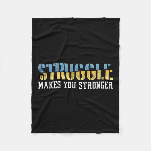 Struggle Makes You Stronger Insrational Quote  Fleece Blanket (Front)
