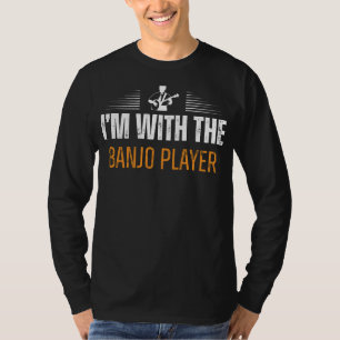 Strum Along Fun: Im with the Banjo Player Tee Deli