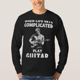 Strum Away the Stress: When Life Gets Complicated, T-Shirt