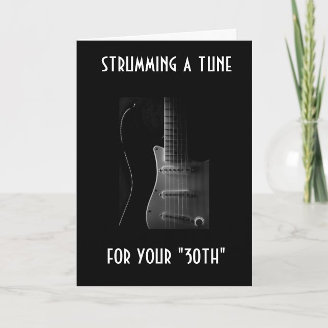 STRUMMING A TUNE FOR YOUR "30TH" CARD (Front)