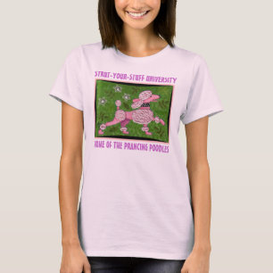 STRUT-YOUR-STUFF UNIV - PRANCING POODLES tee