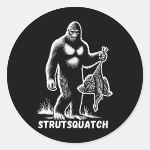 Strutsquatch Bigfoot Sasquatch Funny Youth Turkey  Classic Round Sticker