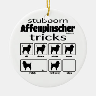 Stubborn Affenpinscher Tricks Ceramic Ornament