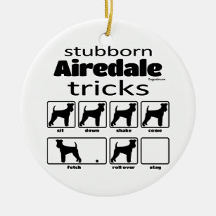 Stubborn Airedale Terrier Tricks Ceramic Ornament