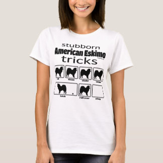 Stubborn American Eskimo Tricks T-Shirt