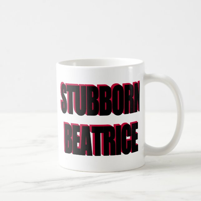 STUBBORN BEATRICE COFFEE MUG (Right)