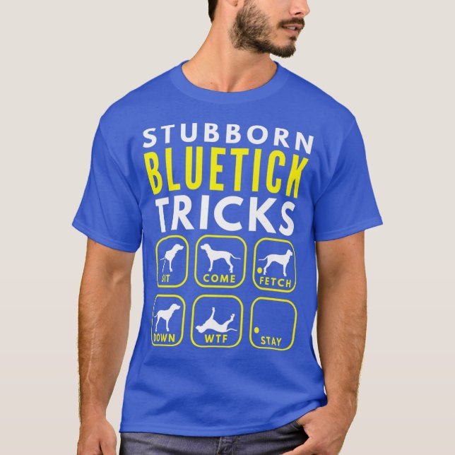Stubborn Bluetick Tricks - Dog Training Premium T-Shirt (Front)