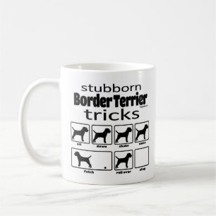 Stubborn Border Terrier Tricks Coffee Mug