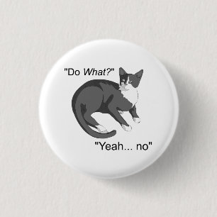 Stubborn Cat 1 Inch Round Button