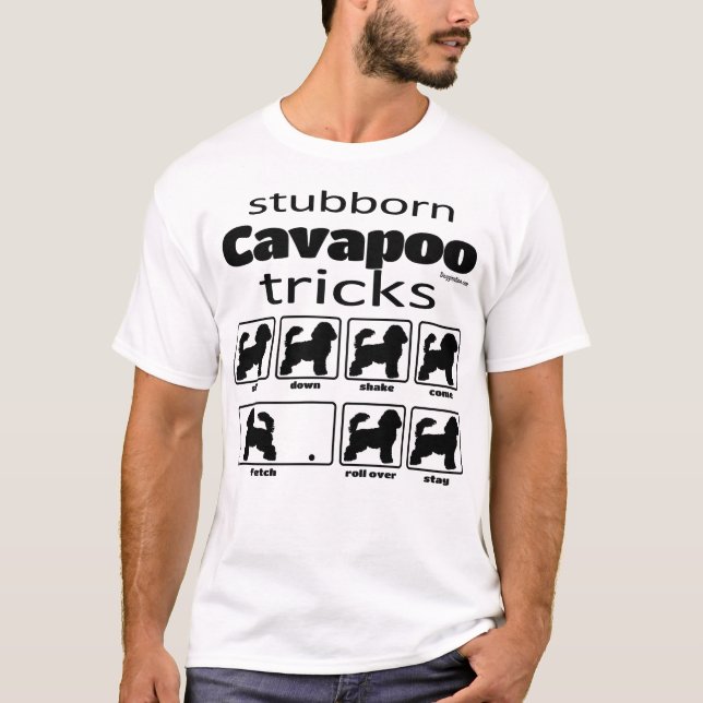 Stubborn Cavapoo Tricks T-Shirt (Front)
