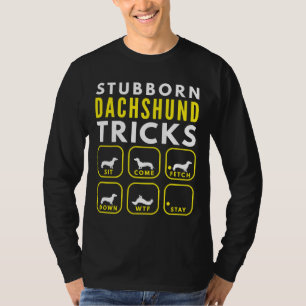 Stubborn Dachshund Tricks Dog Training T-Shirt