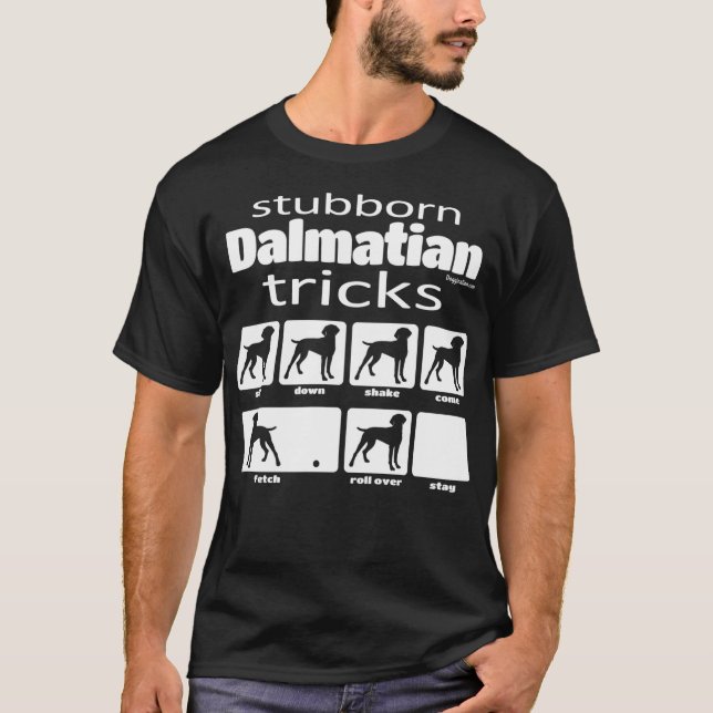 Stubborn Dalmatian Tricks T-Shirt (Front)
