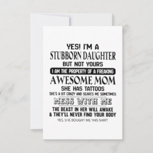 Stubborn Daughter Awesome mom Card