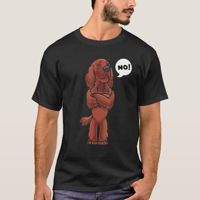 Stubborn Irish Setter Dog T-Shirt (Front)