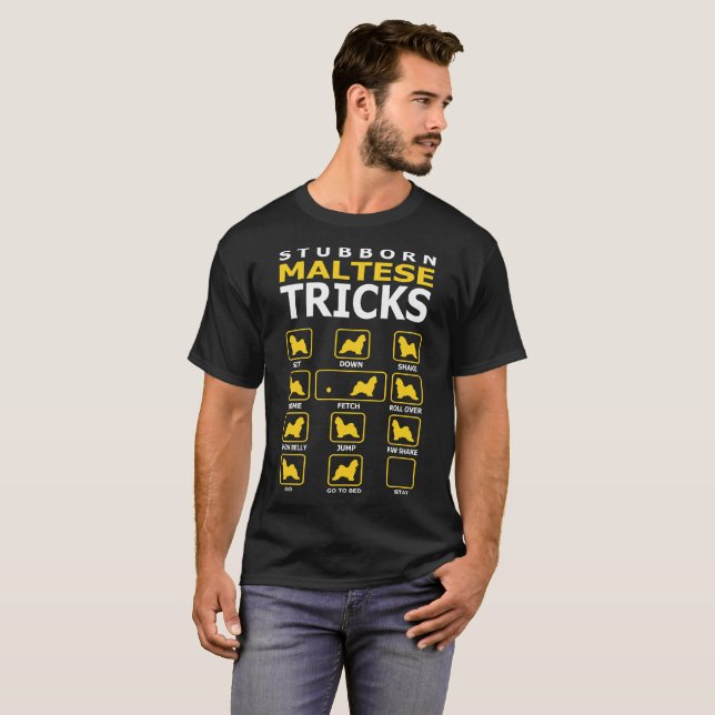 Stubborn Maltese Dog Tricks Funny Tshirt (Front Full)