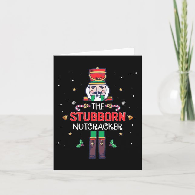 Stubborn Nutcracker Fun Christmas Family Matching  Card (Front)