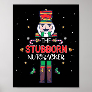 Stubborn Nutcracker Fun Christmas Family Matching Poster