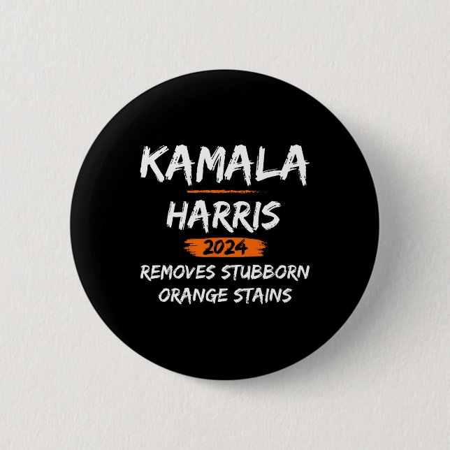 Stubborn Orange Stains Kamala Harris-2024  2 Inch Round Button (Front)
