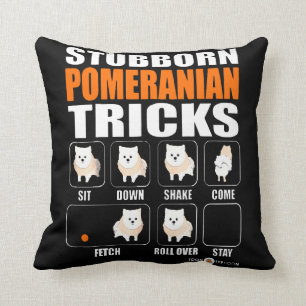 Stubborn Pomeranian Tricks Gift Lover Throw Pillow