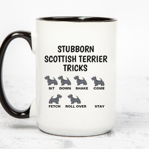 Stubborn Scottish Terrier Tricks , Funny Scottish  Mug