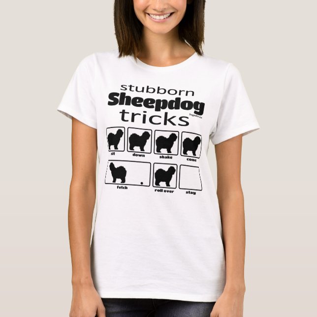 Stubborn Sheepdog Tricks T-Shirt (Front)