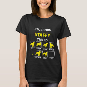 Stubborn Staffy Tricks T-Shirt