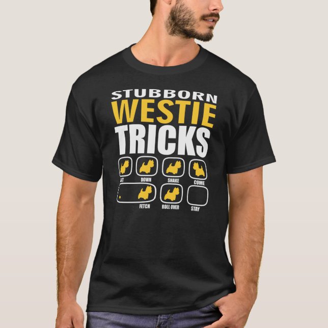 Stubborn Westie Dog Tricks T shirt Perfect Gift Fo (Front)