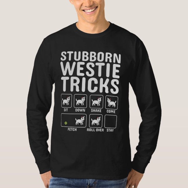 Stubborn Westie Tricks T-Shirt (Front)