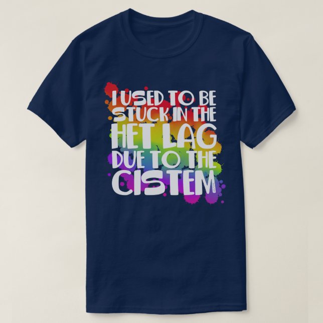 Stuck In Het Lag Rainbow T-Shirt (Design Front)