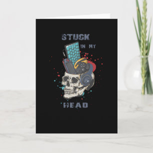 Stuck in my head card