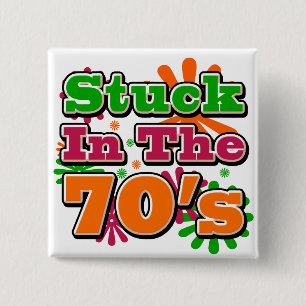 Stuck in the 70's 2 inch square button