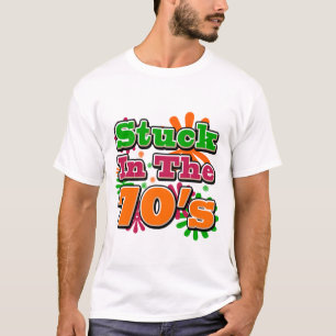 Stuck in the 70's T-Shirt