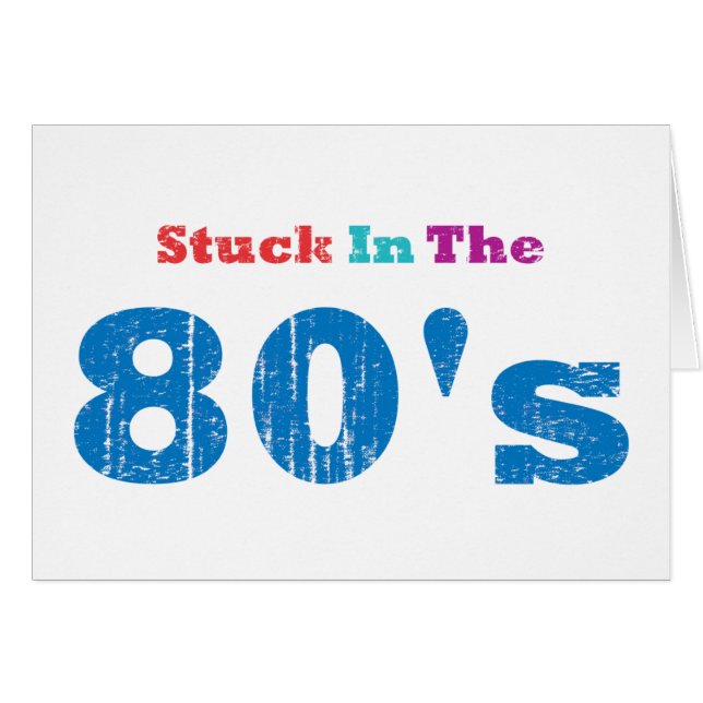 Stuck in the 80's (Front Horizontal)