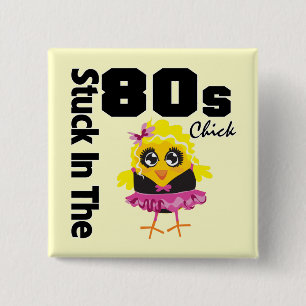 Stuck in the 80s Chick 2 Inch Square Button