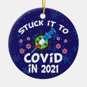 Stuck it to Covid in 2021 Ceramic Ornament