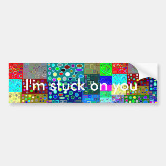 Stuck on You bumper sticker