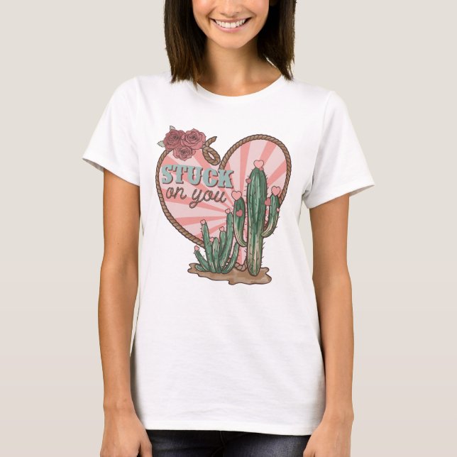 Stuck On You Funny Cactus T-Shirt (Front)