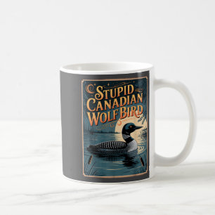 Stud Canadian Wolf Bird Funny Loon Humor  Coffee Mug