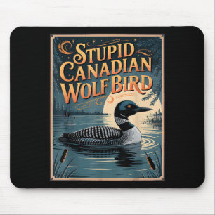 Stud Canadian Wolf Bird Funny Loon Humor Mouse Pad
