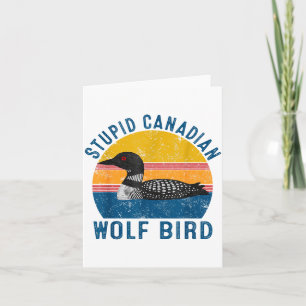 Stud Canadian Wolf Funny Loon Bird Humor Quote Card