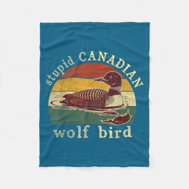 Stud Canadian Wolf Funny Loon Bird Loons Meme Humo Fleece Blanket (Front)