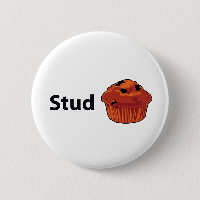 Stud Muffin 2 Inch Round Button (Front)