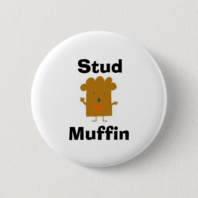 Stud Muffin Button (Front)